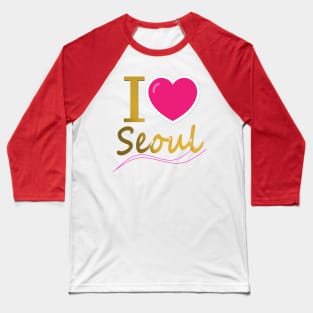 I love Seoul Baseball T-Shirt